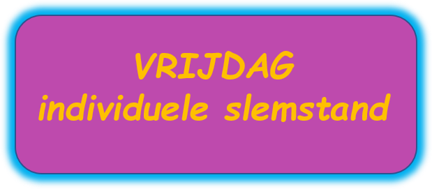 VRIJDAG  slemcompetitie